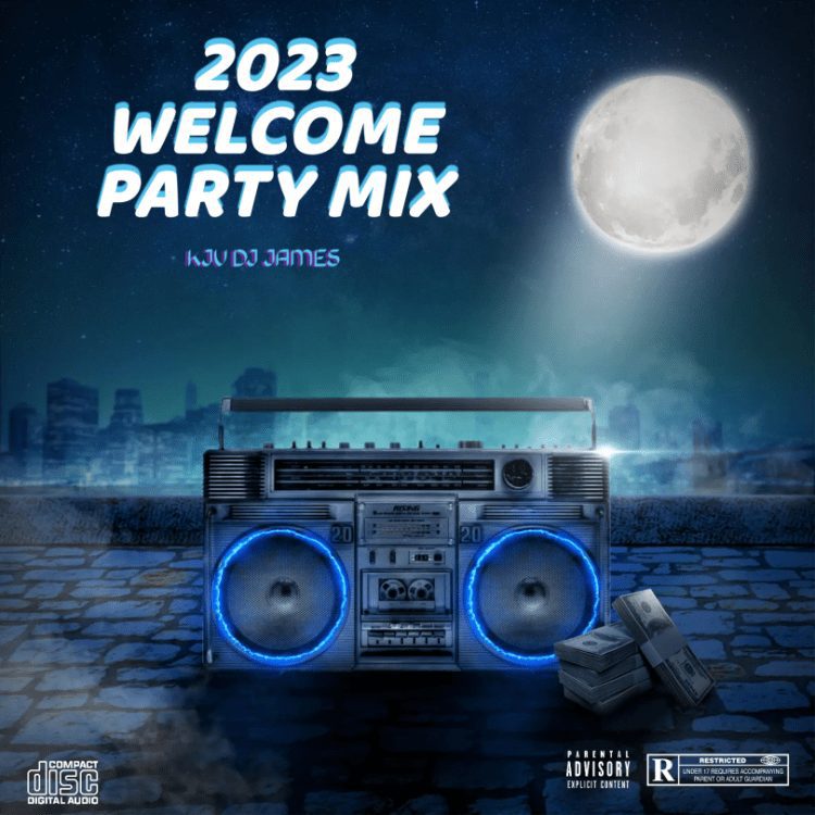  Kjv Dj James 2023 Welcome Party Mix Mp3 Download 