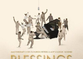 Masterkraft Blessings Ft. Dr Flourish Peters, MVP & Logic Sound Mp3 Download