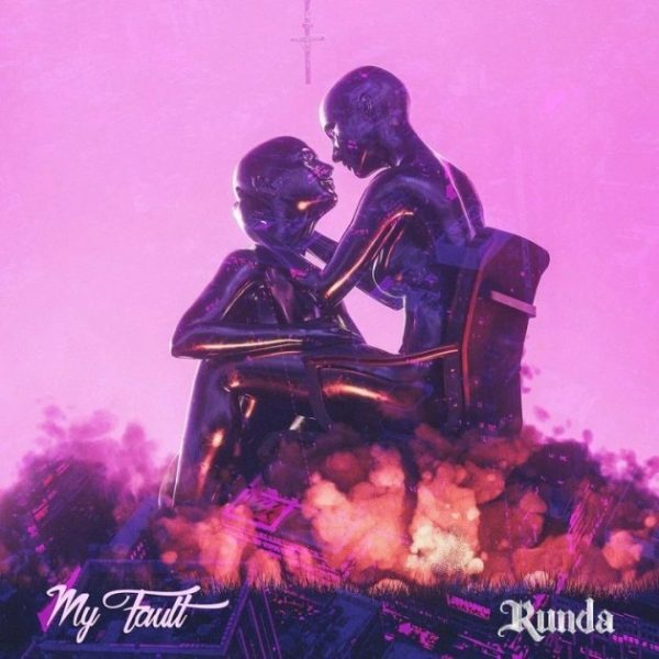 Runda My Fault Mp3 Download 