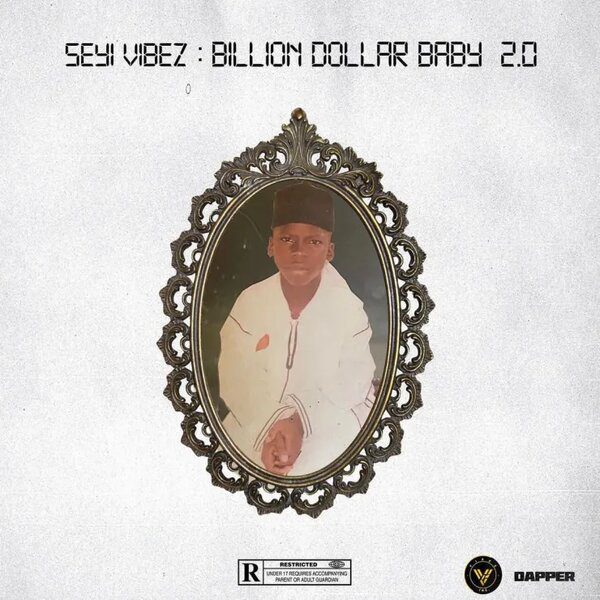 Seyi Vibez Billion Dollar Baby 2.0 Album Zip Download 