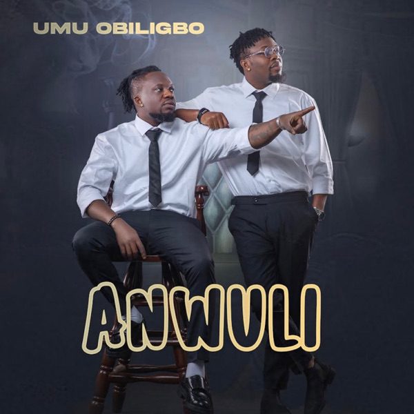 Umu Obiligbo Anwuli Mp3 Download