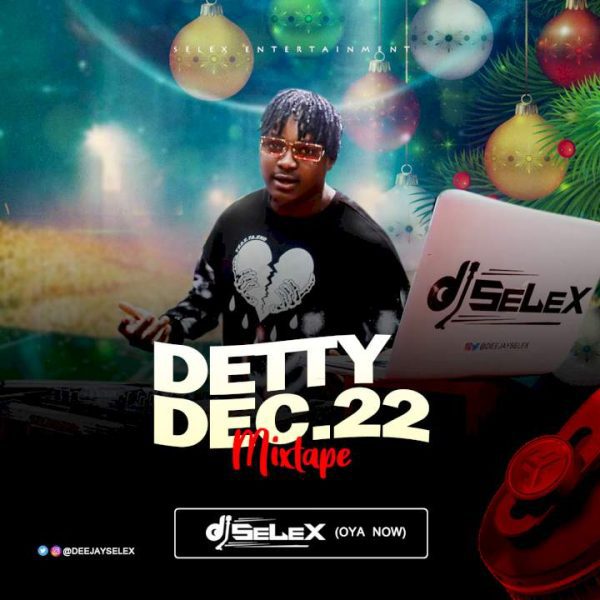 DJ Selex Detty December 22 Mixtape Mp3 Download