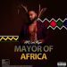 EP: AMG Lord Mayor – Mayor Of Africa 38 AMG Lord Mayor Mayor Of Africa Zip Download