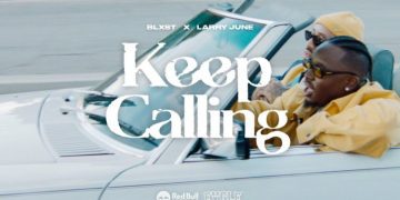 MUSIC: Blxst – Keep Calling Ft Larry June 1 Blxst Keep Calling Ft Larry June Mp3 Download