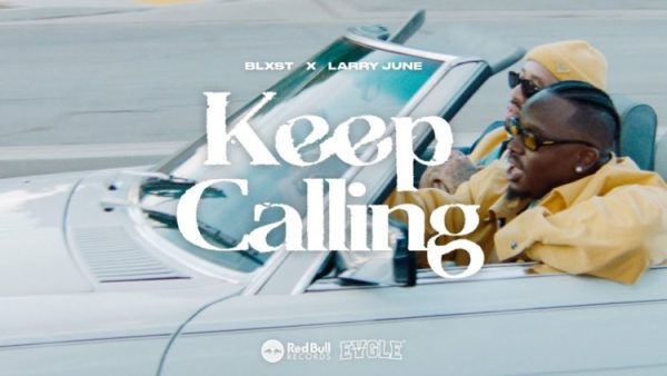 Blxst Keep Calling Ft Larry June Mp3 Download 