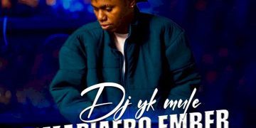 MIXTAPE: DJ YK Mule - Amapiafro Ember Mixtape 1 DJ YK Mule Amapiafro Ember Mixtape Mp3 Download