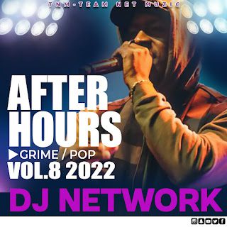 DjNetwork After Hours Grime/Pop Mix 8 - 2023 Mp3 Download 