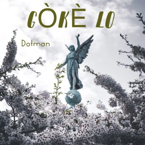 Dotman Gòkè Lo Mp3 Download