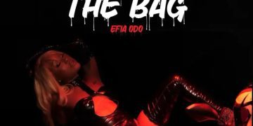 Efia Odo Getting To The Bag Mp3 Download