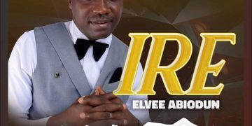 MUSIC: Elvee Abiodun – Ire 1 Elvee Abiodun Ire Mp3 Download