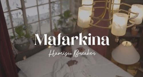  Hamisu Breaker  Mafarkina (Official video) 2023 Mp4 Download