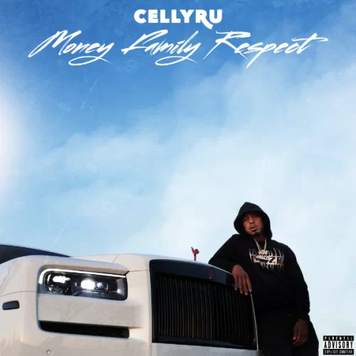 Celly Ru Money Family Respect Zip Download 