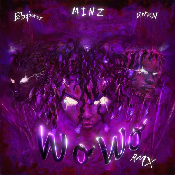 Minz WO WO (Remix) ft. BNXN fka Buju, Blaqbonez Mp3 Download 