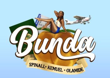SPINALL Bunda ft. Olamide, Kemuel Mp3 Download