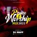 DJ Maff Praise & Worship Mix 2023 Mp3 Download