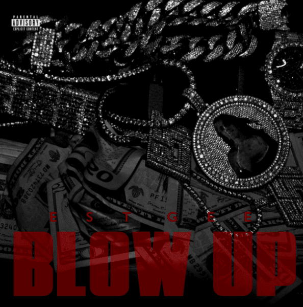 EST Gee Blow Up Mp3 Download