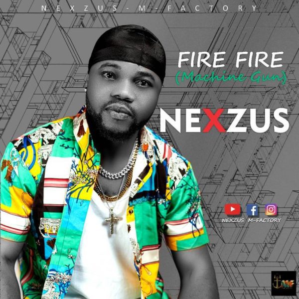 Nexzus Fire Fire (Machine Gun) Mp3 Download 