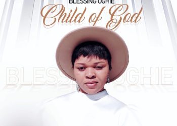 Blessing Oghie Child of God Mp3 Download