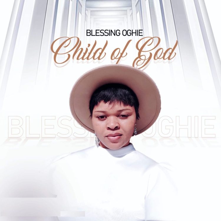 Blessing Oghie Child of God Mp3 Download