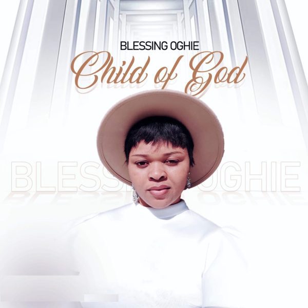 Blessing Oghie Child of God Mp3 Download 