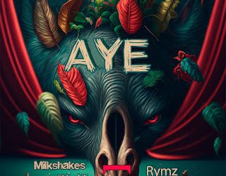 Milkshake Wurld x Rymz Aye Mp3 Download