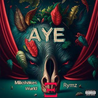 Milkshake Wurld x Rymz Aye Mp3 Download 