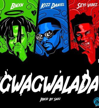BNXN fka Buju GWAGWALADA Ft. Kizz Daniel & Seyi Vibez Mp3 Download