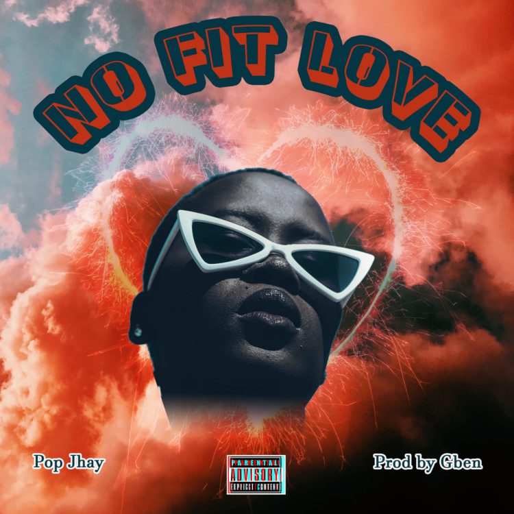 Pop Jhay No fit Love Mp3 Download