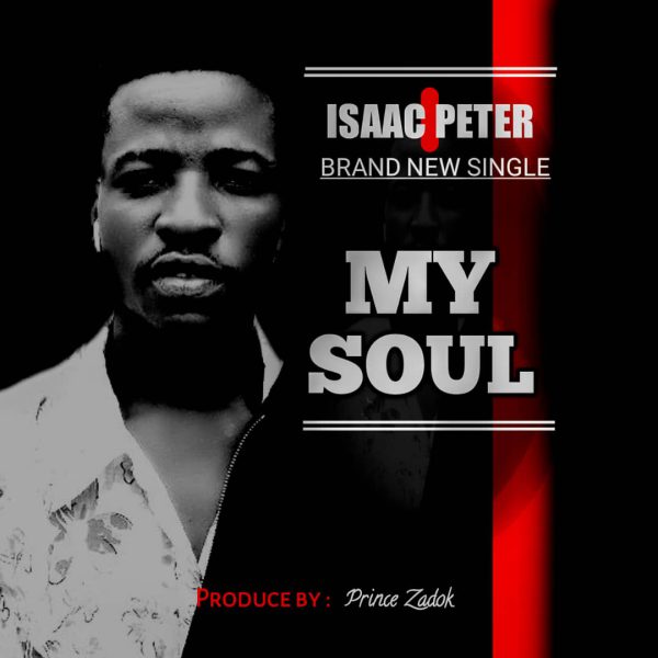 Isaac Peter My Soul Mp3 Download 