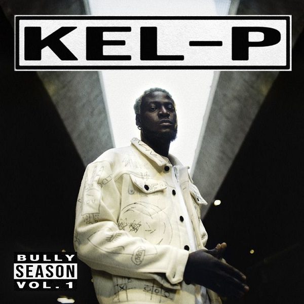 Kel-P Bully Season Vol. 1 Zip Download 