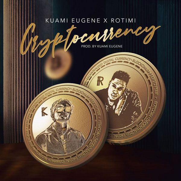 Kuami Eugene Cryptocurrency ft. Rotimi Mp3 Download 