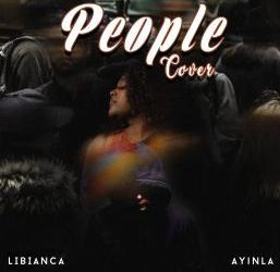 People (Cover) Ayinla Feat. Libianca Mp3 Download