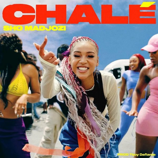 Sho Madjozi Chalé Mp4 Download 