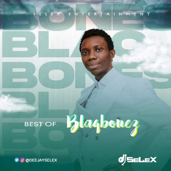 DJ Selex Best of Blaqbonez Mix Mp3 Download 