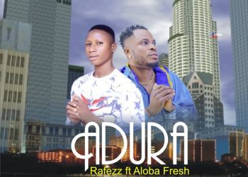 Rafezz Ft Aloba fresh Adura Mp3 Download
