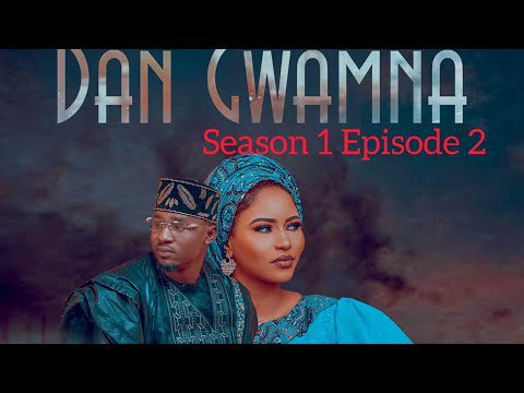 Dan Gwamna Season 1 Episode 2 Mp4 Dowmload