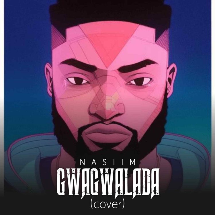 Nasiim GwaGwalada Mp3 Download