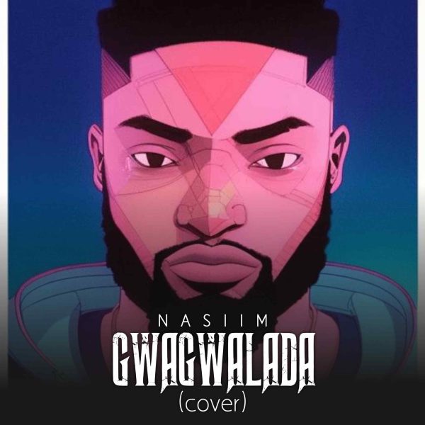 Nasiim GwaGwalada Mp3 Download 