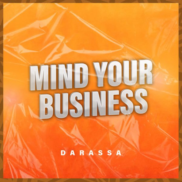 Darassa Mind Your Business Mp3 Download 