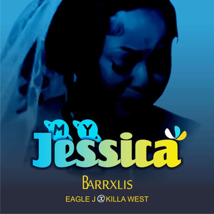 Barrxlis Eagle J x killa West My Jessica Mp3 Download