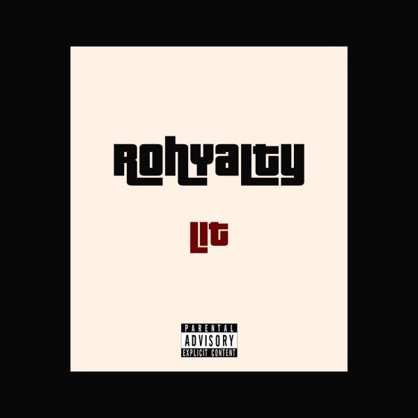 Rohyalty Lit Mp3 Download