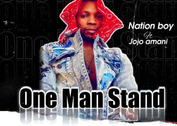 Nation Boy One Man Stand Ft. Jojo Amani Mp3 Download