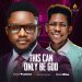 MUSIC: Jimmy D Psalmist – This Can Only Be God ft. Moses Bliss 38 Jimmy D Psalmist This Can Only Be God ft. Moses Bliss Mp3 Download