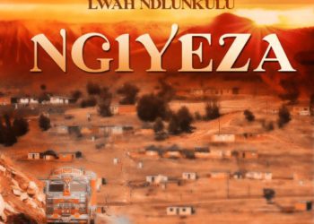 Lwah Ndlunkulu Ngiyeza Mp3 Download