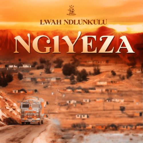 Lwah Ndlunkulu Ngiyeza Mp3 Download 