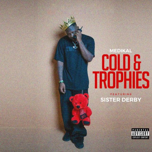 Medikal Cold & Trophies Ft. Sister Deborah Mp3 Download