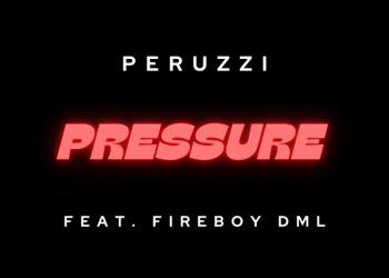 Peruzzi Pressure ft. Fireboy DML Mp3 Download