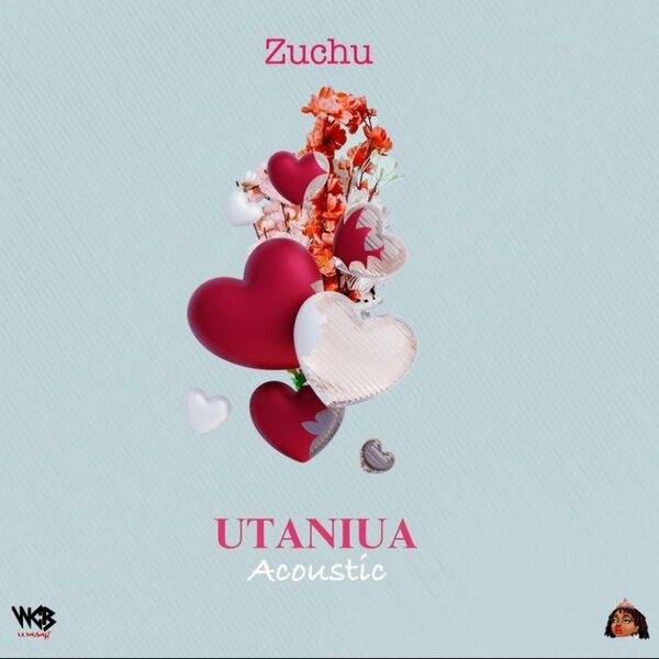 Zuchu Utaniua (Acoustic) Mp3 Download