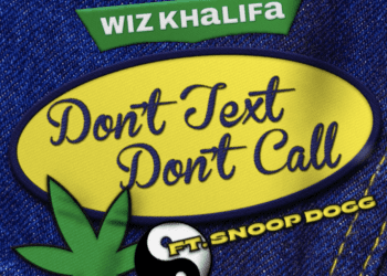 Wiz Khalifa Ft. Snoop Dogg Don’t Text Don’t Call Mp3 Download