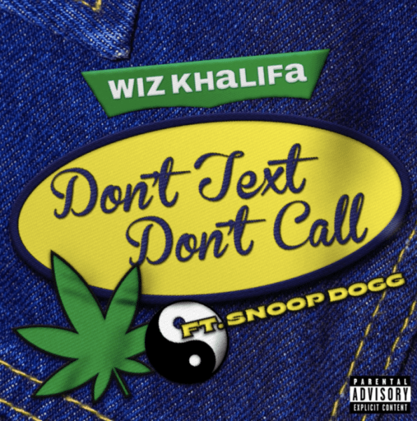 Wiz Khalifa Ft. Snoop Dogg Don’t Text Don’t Call Mp3 Download 